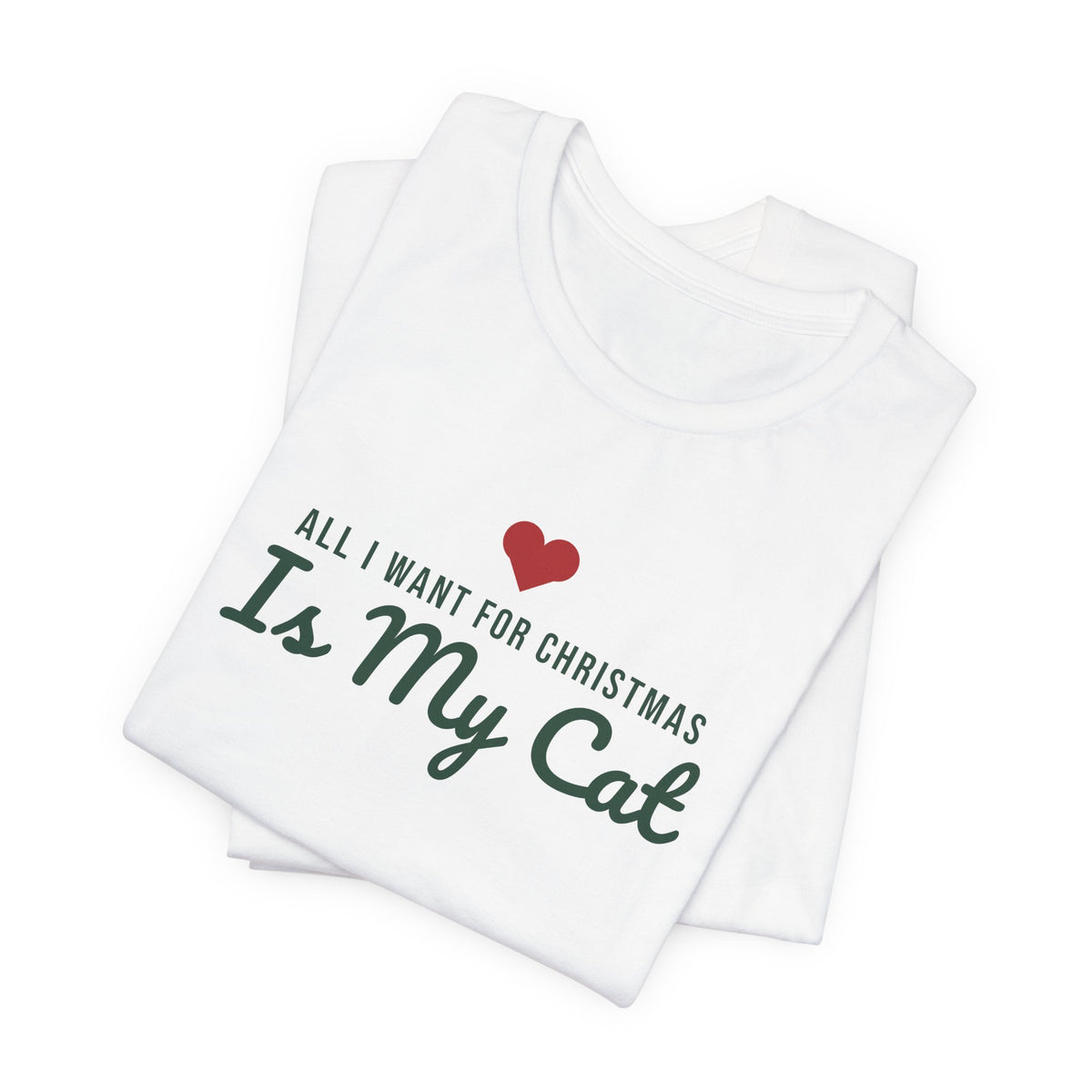 All I Want for Christmas Is My Cat Christmas Shirt · Matching Cat & Owner Tee
