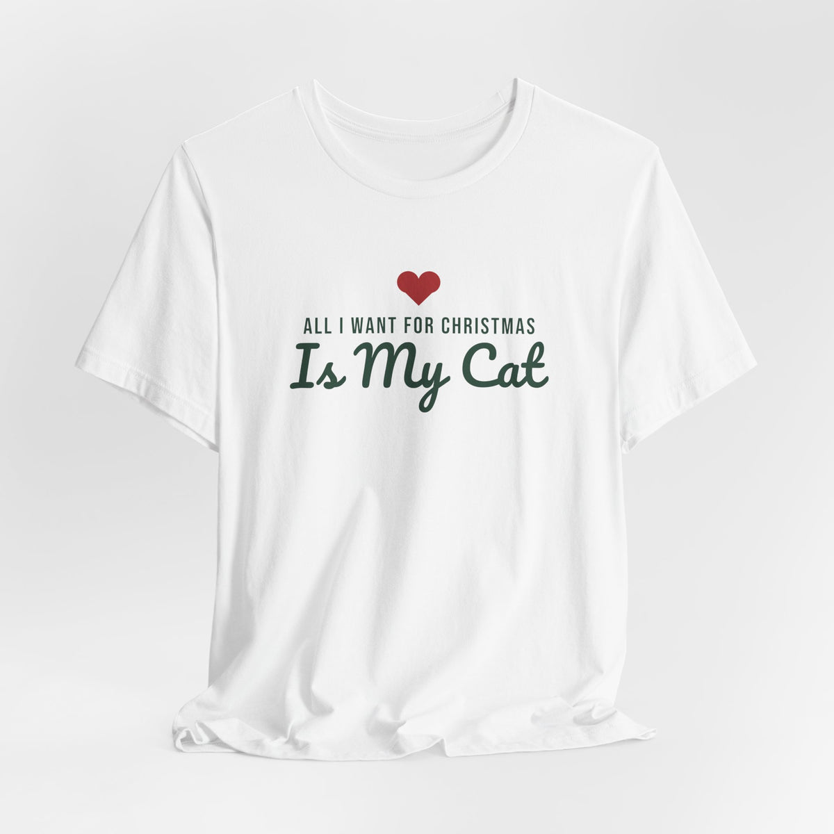 All I Want for Christmas Is My Cat Christmas Shirt · Matching Cat & Owner Tee