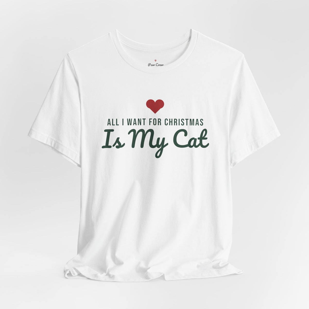 All I Want for Christmas Is My Cat Christmas Shirt · Matching Cat & Owner Tee