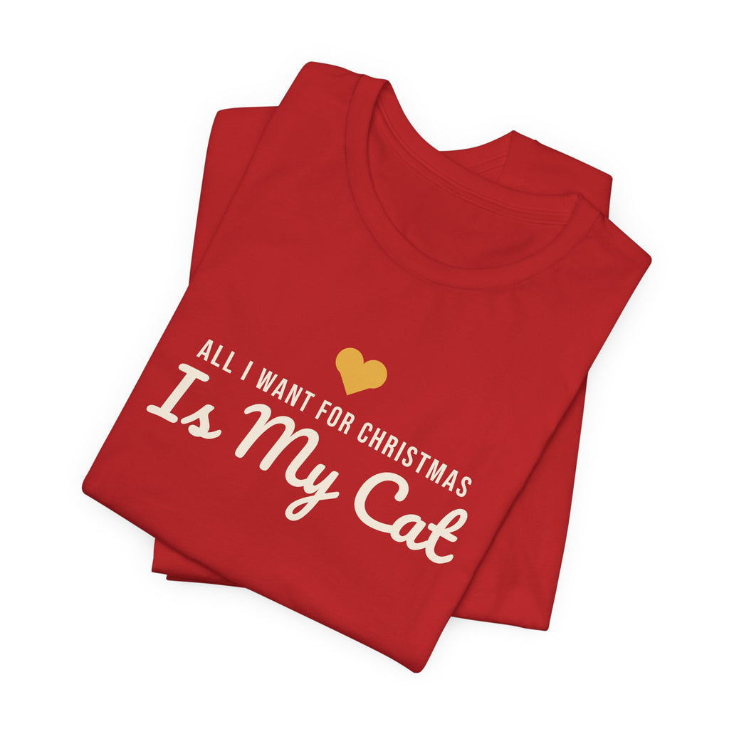 All I Want for Christmas Is My Cat Christmas Shirt · Matching Cat & Owner Tee