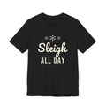 Sleigh All Day Christmas Shirt · Matching Pet & Owner Tee