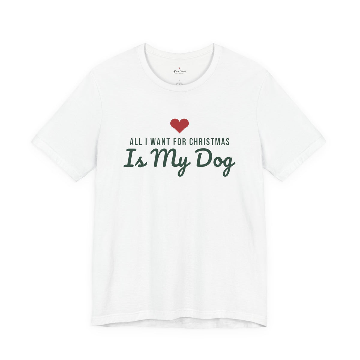 All I Want for Christmas Is My Dog Christmas Shirt · Matching Dog & Owner Tee
