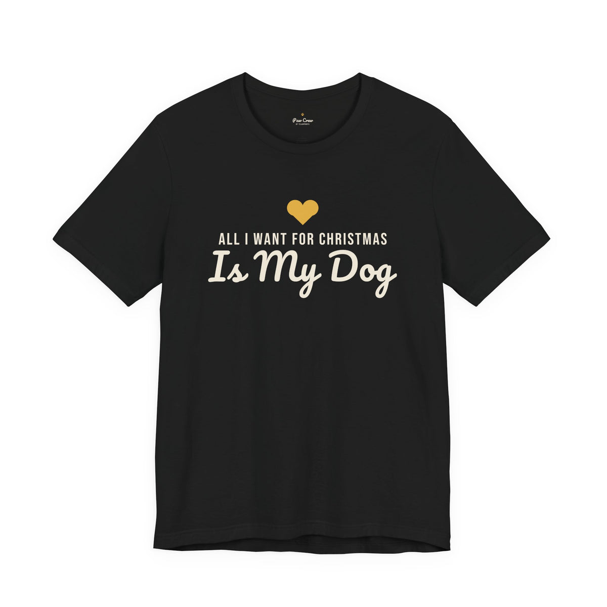 All I Want for Christmas Is My Dog Christmas Shirt · Matching Dog & Owner Tee