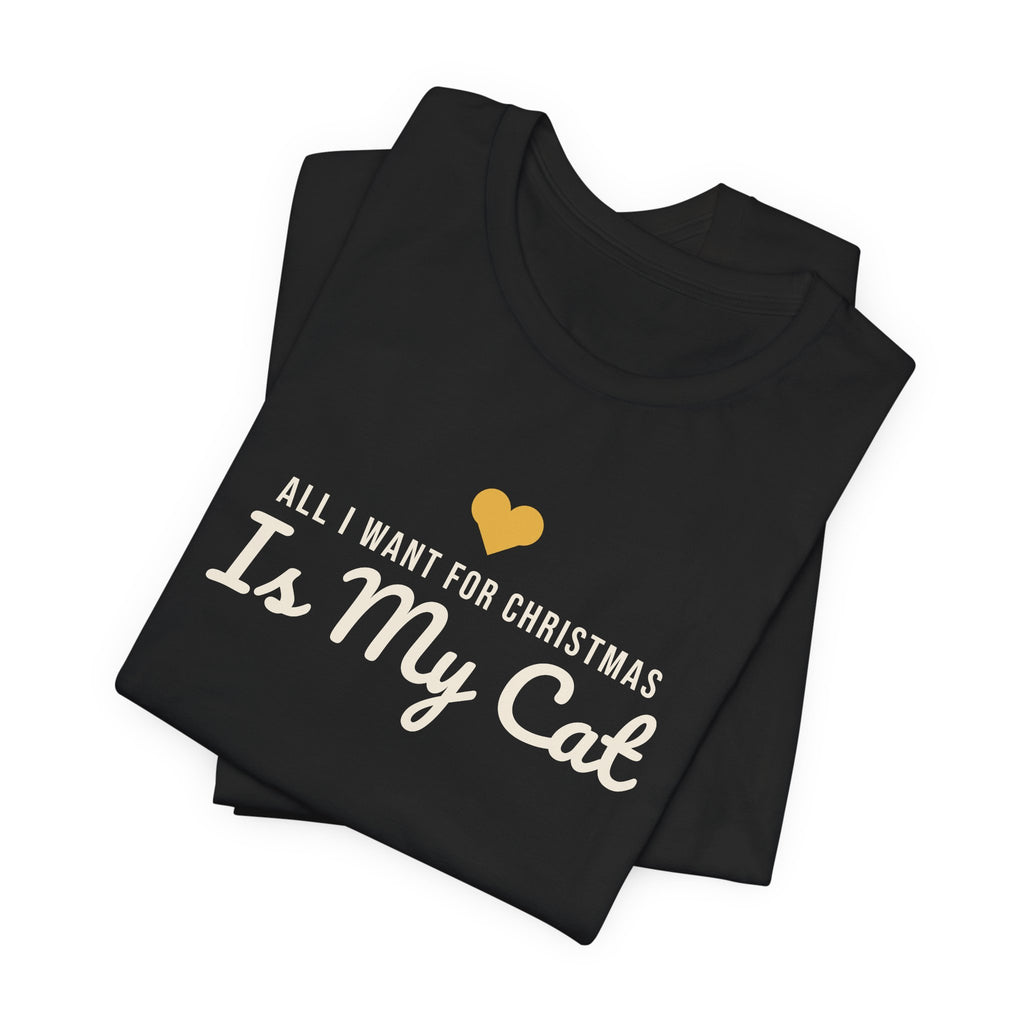All I Want for Christmas Is My Cat Christmas Shirt · Matching Cat & Owner Tee