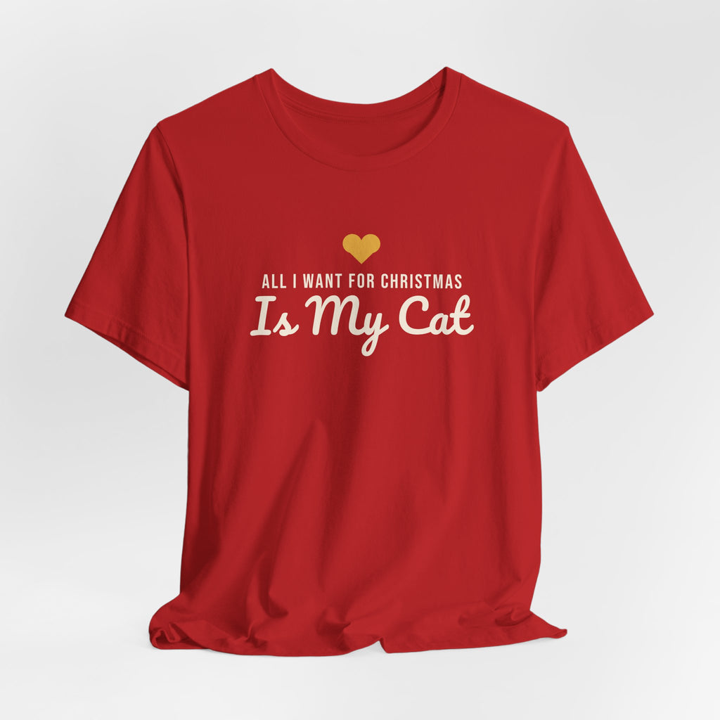 All I Want for Christmas Is My Cat Christmas Shirt · Matching Cat & Owner Tee