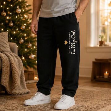 All I Want for Christmas Is My Cat Christmas Sweatpants