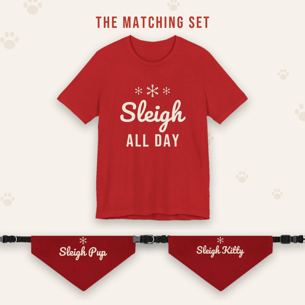Matching set: Sleigh All Day Christmas Shirt